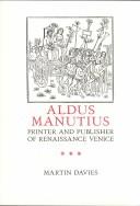 Cover of: Aldus Manutius: Printer and Publisher of Renaissance Venice (Medieval & Renaissance Texts & Studies, Vol. 214)