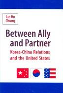 Cover of: Between Ally and Partner: Korea-China Relations and the United States