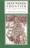 Cover of: Deep woods frontier: a history of logging in northern Michigan
