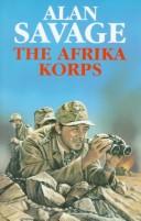 Cover of: The Afrika Korps by Alan Savage