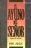 Cover of: El Ayuno del Señor by Yiye Ávila