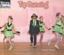 Cover of: Tap Dancing (Welcome Books: Let's Dance)