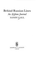 Cover of: Behind Russian lines  by Sandy Gall, Sandy Gall