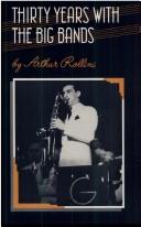 Cover of: Thirty Years with the Big Bands (Bayou Jazz Lives)