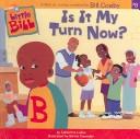 Cover of: Is It My Turn Now? (Little Bill (8x8))