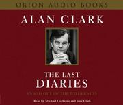 Cover of: The Last Diaries by Alan Clark