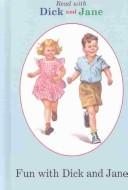 Cover of: Fun With Dick and Jane (Read With Dick and Jane)