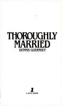 Cover of: Thoroughly Married | Dennis Guernsey