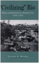 Cover of: "Civilizing" Rio: Reform and Resistance in a Brazilian City, 1889-1930