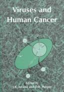Viruses and human cancer by D. R. Harper