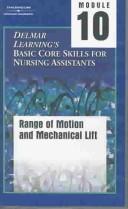 Cover of: Delmar Learning's Basic Core Skills for Nursing Assistant: Range of Motion and Mechanical Lift (Delmar's Nursing Assistant Video)