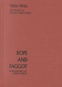 Cover of: Rope and Faggot by Walter Francis White, Kenneth Robert Janken