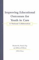 Cover of: Improving Educational Outcomes for Youth in Care | Pamela Day