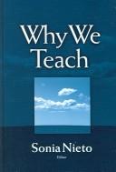 Cover of: Why We Teach by Sonia Nieto