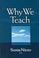 Cover of: Why We Teach