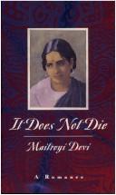 Cover of: It does not die by Maitraye Devi