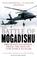 Cover of: The Battle of Mogadishu