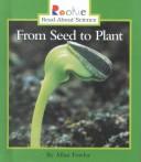 Cover of: From Seed to Plant (Rookie Read-About Science) by Allan Fowler, Janann V. Jenner