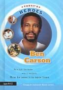 Cover of: Ben Carson (Today's Heroes)