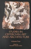 Studies in Cistercian Art and Architecture (Cistercian Studies Series ; No. 66, 69, 89, 134) by Meredith Parsons Lillich