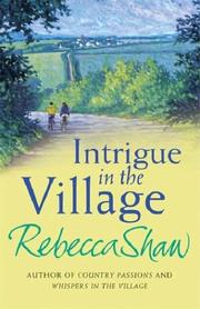 Cover of: Intrigue in the Village by Rebecca Shaw
