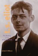 Cover of: T. S. Eliot by James E. Miller, Jr.