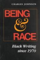 Cover of: Being and Race: Black Writing Since 1970