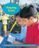 Cover of: Keeping Score by Paul K. Buxton, Cathy French