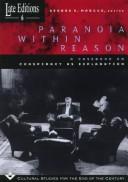 Cover of: Paranoia within Reason: A Casebook on Conspiracy as Explanation (Late Editions: Cultural Studies for the End of the Century) by George E. Marcus
