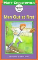 Cover of: Man Out at First (A Peach Street Mudders Story) by Matt Christopher