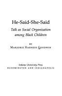 Cover of: He-said-she-said: talk as social organization among Black children