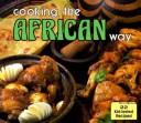 Cover of: Cooking the African Way (Easy Menu Ethnic Cookbooks) by Constance Nabwire, Bertha Vining Montgomery