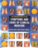 Cover of: An introduction to the symptoms and signs of clinical medicine by edited by David Gray, Peter Toghill.