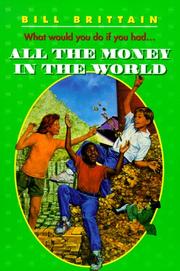Cover of: All the Money in the World (Harper Trophy Books (Paperback)) by Bill Brittain