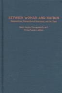 Cover of: Between woman and nation by edited by Caren Kaplan, Norma Alarcón, and Minoo Moallem.