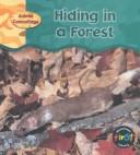 Cover of: Hiding in a Forest (Whitehouse, Patricia, Animal Camouflage.)