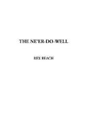 Cover of: The Ne'Er-Do-Well by Rex Ellingwood Beach, Rex Ellingwood Beach