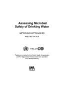 Cover of: Assessing Microbial Safety of Drinking Water: Improving Approaches and Methods (Who Drinking-Water Quality)