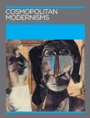 Cover of: Cosmopolitan Modernisms (Annotating Art's Histories)