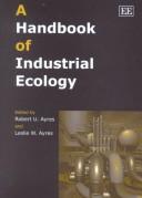 Cover of: A Handbook of Industrial Ecology by 