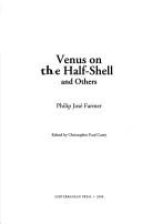 Cover of: Venus on the Half-Shell and Others by Philip José Farmer