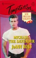 Cover of: Michael: the Defender: New Orleans Knights - 4, Harlequin Temptation - 654