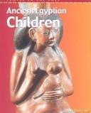 Cover of: Ancient Egyptian Children (People in the Past: Egypt)
