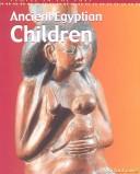 Cover of: Ancient Egyptian Children (People in the Past: Egypt) by Richard Tames