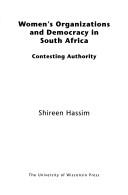 Cover of: Women's organizations and democracy in South Africa: contesting authority