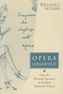 Cover of: Opera Observed: Views of a Florentine Impresario in the Early Eighteenth Century