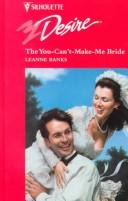 Cover of: The You-Can't-Make-Me Bride