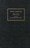 Cover of: Dixie Debates: Perspectives on Southern Cultures