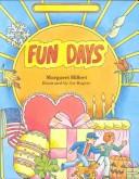 Cover of: Fun Days (Modern Curriculum Press Beginning to Read Series) by Margaret Hillert