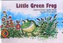 Cover of: Little Green Frog (Fun and Fantasy) by Rozanne Lanczak Williams